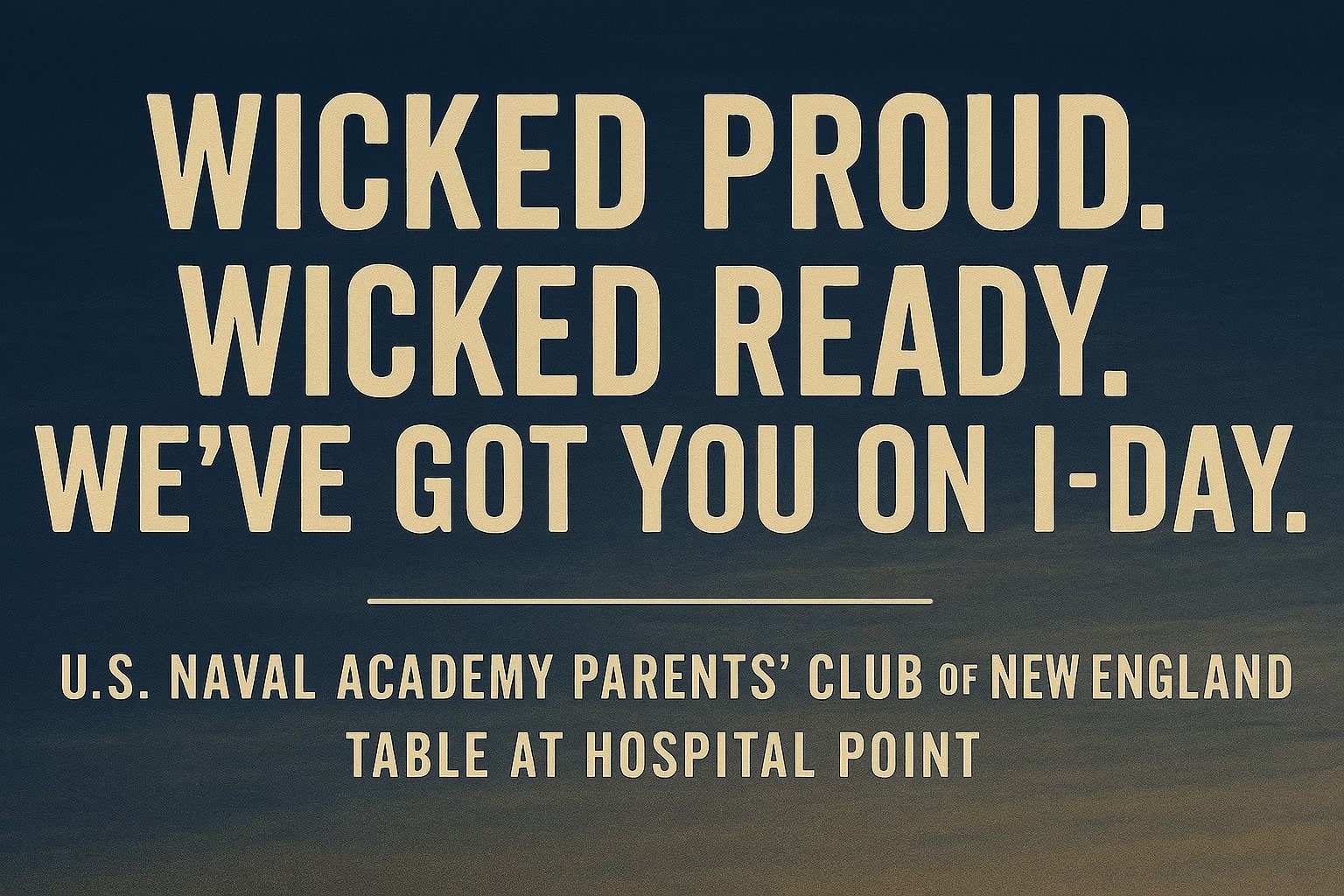 Day 2029. Wicked Proud. Wicked Ready. We've got your on IDay.
